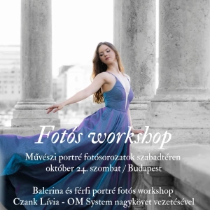 OM System Workshop belépőjegy - Őszi Fények – Portré & Mozdulat - Balett és művészi férfi portré Czank Livivel